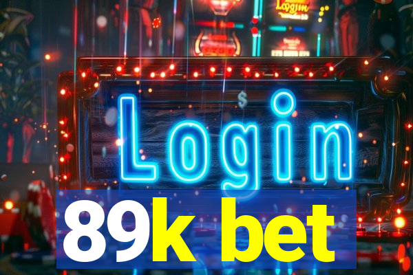 89k bet